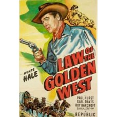 LAW OF THE GOLDEN WEST   (1949)